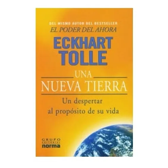 Una Nueva Tierra Del Autor Del Poder Del Ahora Eckhart Tolle