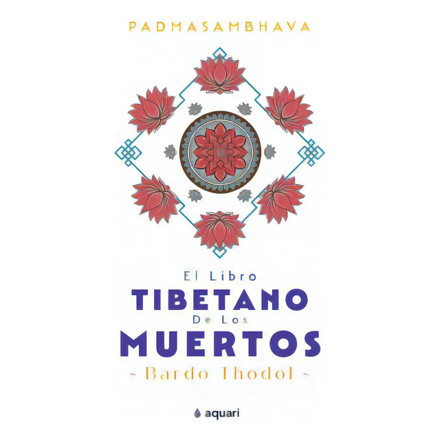 El Libro Tibetano De Los Muertos, De Padmasambhava. Serie 6287573109, Vol. 1. Editorial Grupo Planeta, Tapa Blanda, Edición 2023 En Español, 2023