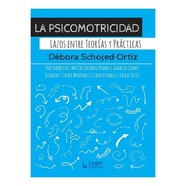 Libro La Psicomotricidad Lazos Entre Teorías Y Prácticas
