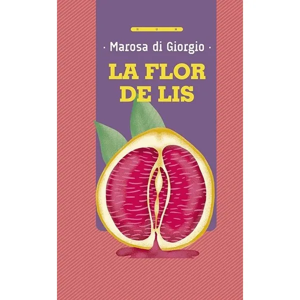 Flor De Lis, La, De Marosa Di Giorgio. Editorial Estuario, Tapa Blanda En Español
