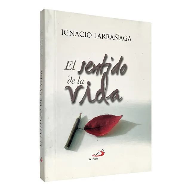 El Sentido De La Vida - Ignacio Larrañaga - Bolsillo