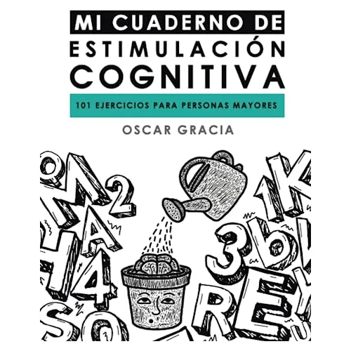 Mi Cuaderno De Estimulacion Cognitiva: 101 Ejercicios Para P