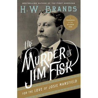 Livro: O Assassinato De Jim Fisk Pelo Amor De Josie Mansfiel Livro: O Assassinato De Jim Fisk Pelo Amor De Josie Mansfiel
