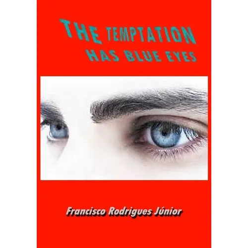 The Temptation Has Blue Eyes, De Francisco Rodrigues Júnior. Série Não Aplicável, Vol. 1. Editora Clube De Autores, Capa Mole, Edição 1 Em Inglês, 2019