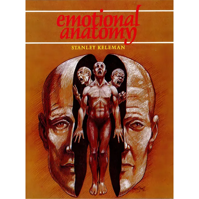 Emotional Anatomy: The Structure Of Experience, De Keleman, Stanley., Vol. 1. Editorial Center Press (westlake Village, Ca), Tapa Blanda En Inglés