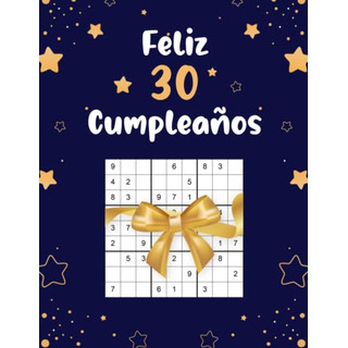 Feliz 30 Cumpleaños: Divertido Regalos Originales De 30 Años Feliz 30 Cumpleaños: Divertido Regalos Originales De 30 Años