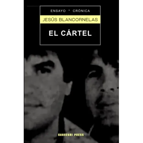 El Cartel: Los Arellano Felix: La Mafia Mas Poderosa De La H