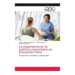 Libro: La Experiencia En La Práctica Comunitaria En Educació Libro: La Experiencia En La Práctica Comunitaria En Educació