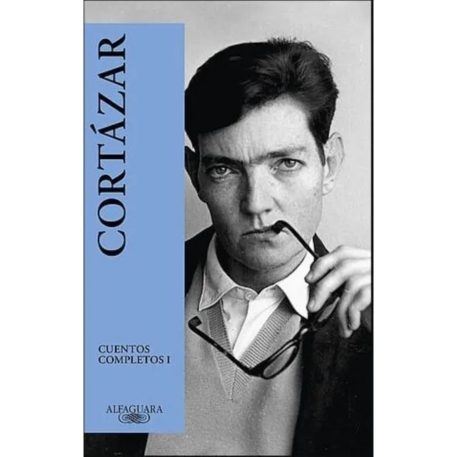 Cuentos Completos 1 - Cortazar, De Cortázar, Julio. Editorial Alfaguara, Tapa Blanda En Español, 2024