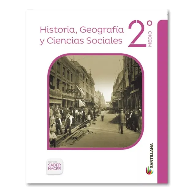 Ciencias Sociales 2 Medio Saber Hacer Santillana