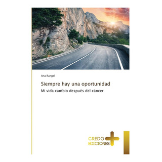 Libro: Siempre Hay Una Oportunidad: Mi Vida Cambio Después D Libro: Siempre Hay Una Oportunidad: Mi Vida Cambio Después D