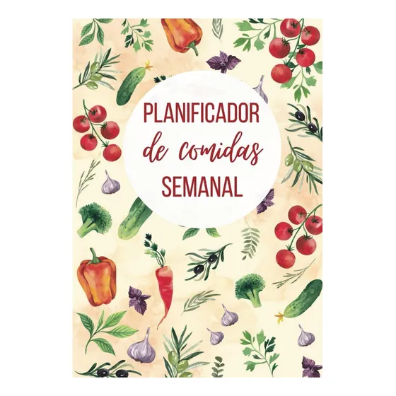 Libro: Planificador De Comidas Semanal: Libreta Menú Semanal