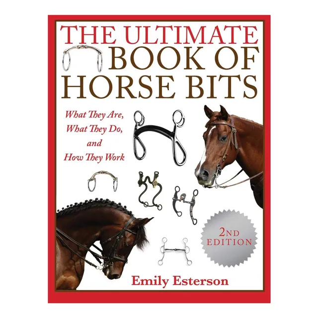 Libro: The Ultimate Book Of Horse Bits: What They Are, What 