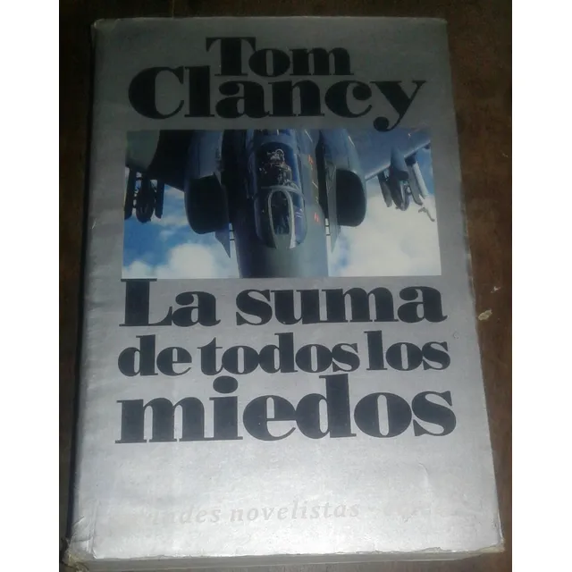 La Suma De Todos Los Miedos - Tom Clancy 