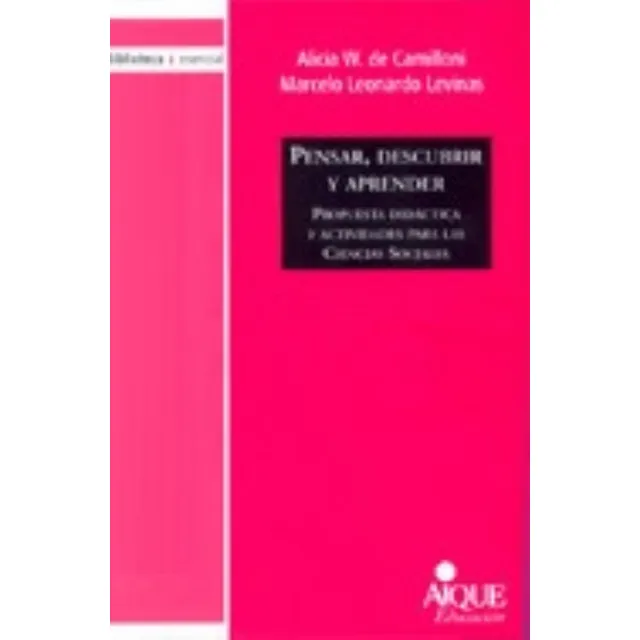 Libro Pensar, Descubrir Y Aprender - Alicia De Camilloni