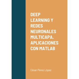 Deep Learning Y Redes Neuronales Multicapa. Aplicacion 51mby Deep Learning Y Redes Neuronales Multicapa. Aplicacion 51mby