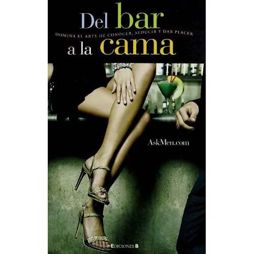 Libro Del Bar La Cama Domina El Arte De Conocer Seducir Y Da
