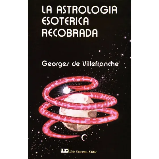 La Astrologia Esoterica Recobrada - Georges De Villefranche