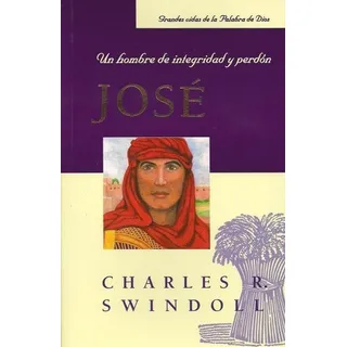 Jose/un Hombre De Integridad Y Perdon/bolsilibro, De Swindoll, Charles. Editorial Mundo Hispano En Español Jose/un Hombre De Integridad Y Perdon/bolsilibro, De Swindoll, Charles. Editorial Mundo Hispano En Español