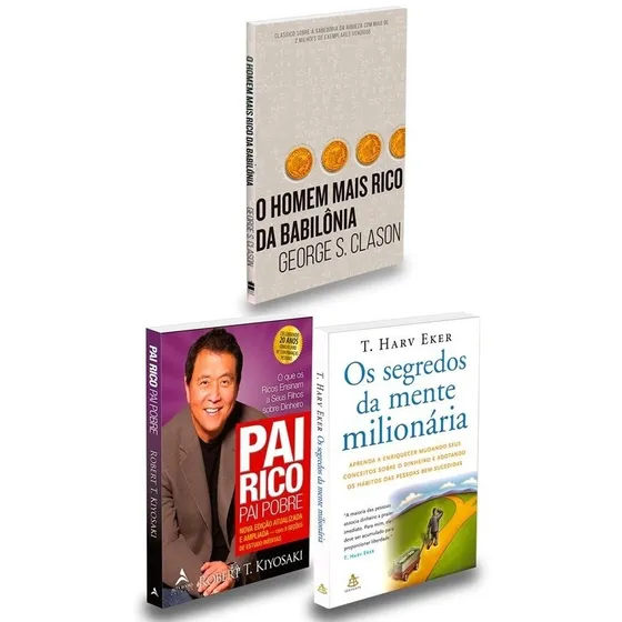 Kit com 3 livros Pai Rico Pai Pobre, Robert Kiyosaki + Os Segredos da Mente Milionária, T Harv Eker + O Homem Mais Rico da Babilônia, George Clason. Capa Mole. Edição em Português