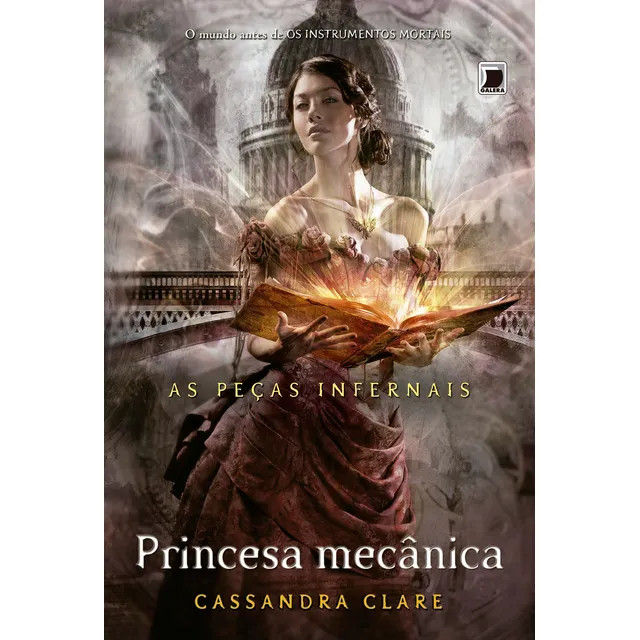 Livro Princesa mecânica de Cassandra Clare volume 3 As peças infernais, capa mole 2013 em português editora Galera