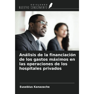 Libro: Análisis De Financiación De Los Gastos Máximos Libro: Análisis De Financiación De Los Gastos Máximos