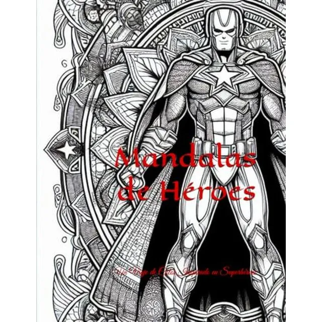 Mandalas De Heroes: Un Viaje De Color Inspirado En Superhero