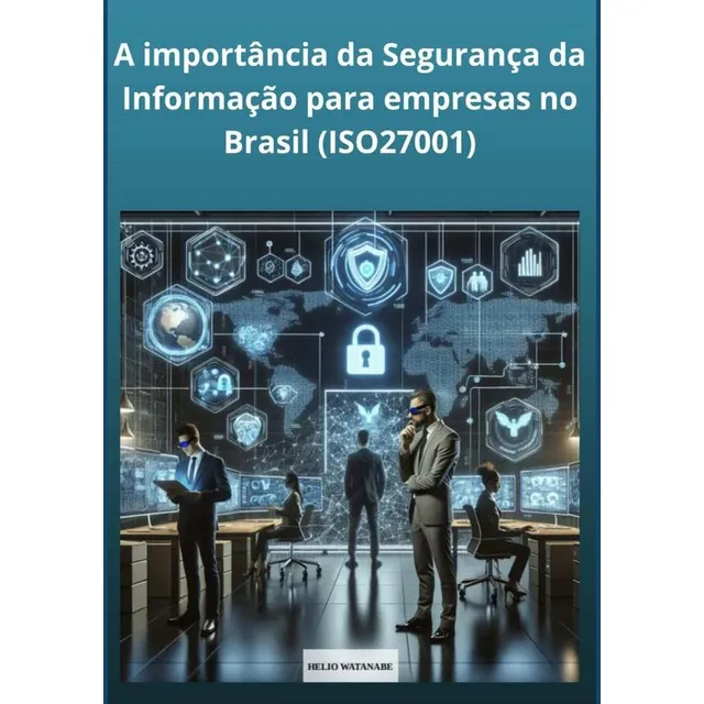 A Importância Da Segurança Da Informação Para Empresas No...