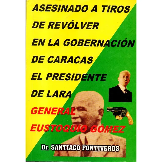 Asesinato Del General Eustoquio Gomez Gobernador De Caracas