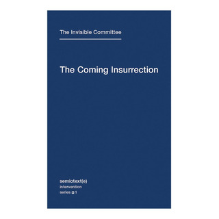 Libro: The Coming Insurrection (série De Intervenção Semiote Libro: The Coming Insurrection (série De Intervenção Semiote