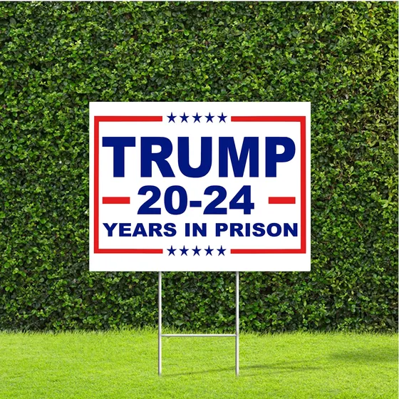 Trump 20-24 Years In Prison Letrero Politico Para Patio H