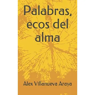 Palabras, Ecos Del Alma (spanish Edition) Palabras, Ecos Del Alma (spanish Edition)