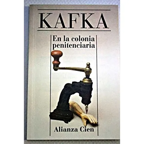 En La Colonia Penitenciaria, De Kafka, Franz. Serie N/a, Vol. Volumen Unico. Editorial Alianza Española, Tapa Blanda, Edición 1 En Español