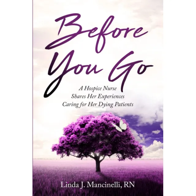 Libro: Before You Go: A Hospice Nurse Shares Her Experiences
