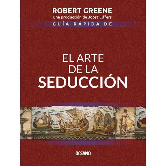 Guía Rápida De El Arte De La Seducción (spanish Edition)