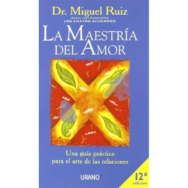 La Maestria Del Amor  Miguel Ruiz