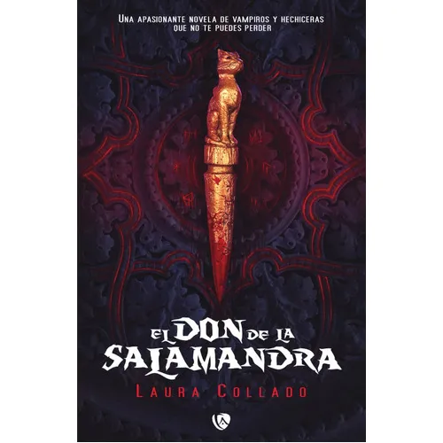El Don De La Salamandra, De Laura Collado Aguilera. Editorial Ediciones Arcanas, Tapa Blanda, Edición 1 En Español, 2019