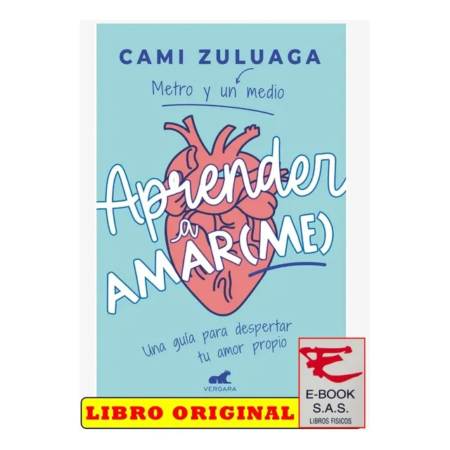 Aprender A Amarme Una Guía Para Despertar Tu Amor Propio