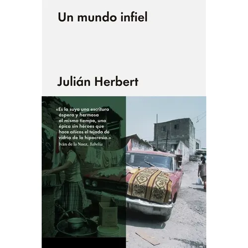 Un Mundo Infiel - Herbert, Julian, De Herbert, Julián. Editorial Malpaso En Español
