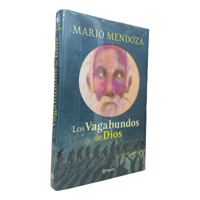 Los Vagabundos De Dios (tapa Dura) - Mario Mendoza 