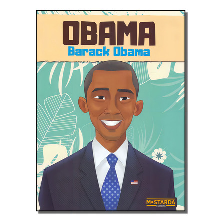 Obama - Barack Obama, De Nilha, Orlando. Coleção Black Power Editorial Editora Mostarda, Capa Mole Em Português, 2019 Obama - Barack Obama, De Nilha, Orlando. Coleção Black Power Editorial Editora Mostarda, Capa Mole Em Português, 2019
