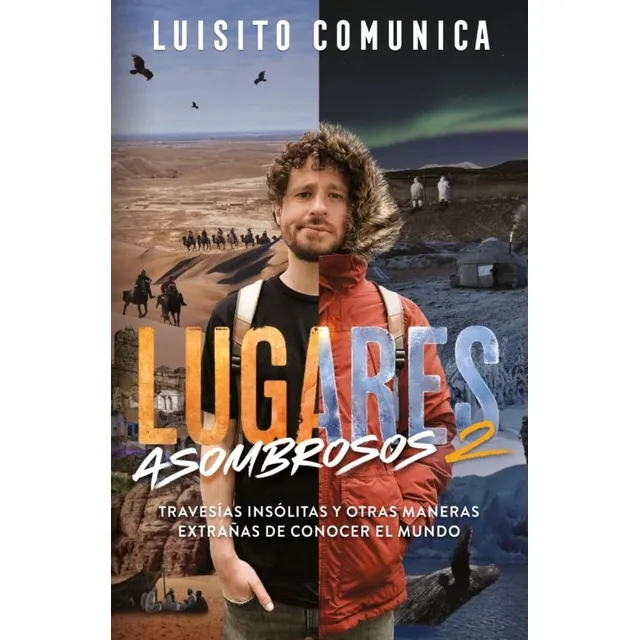 Lugares Asombrosos 2, De Luisito Comunica. Editorial Alfaguara Juvenil, Tapa Blanda, Edición 01 En Español, 2024