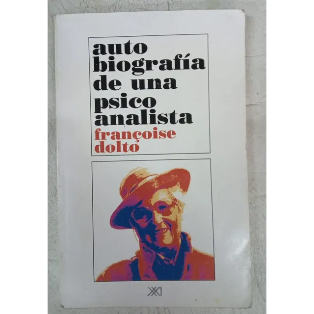 Autobiografia De Una Psicoanalista - Francoise Dolto 