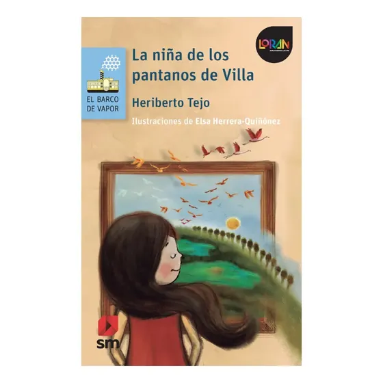 Libro La Niña De Los Pantanos De Villa, De Heriberto Tejo. Editorial Ediciones Sm, Tapa Blanda | Cuotas sin interés
