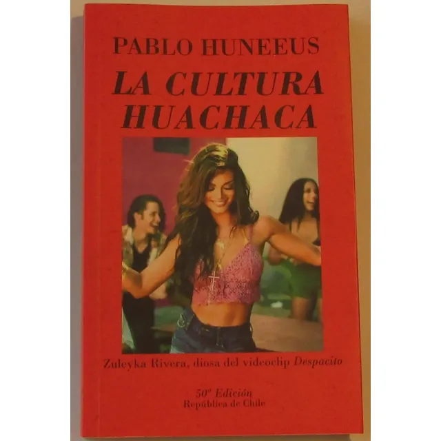 La Cultura Huachaca De Pablo Huneeus