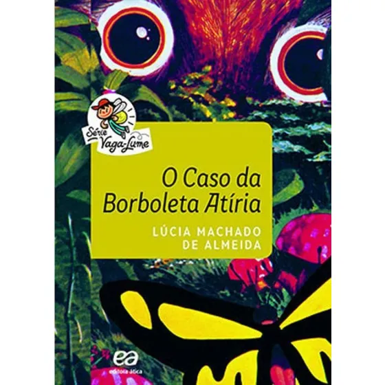 Caso Da Borboleta Atiria, O - Coleçao Vaga-lume