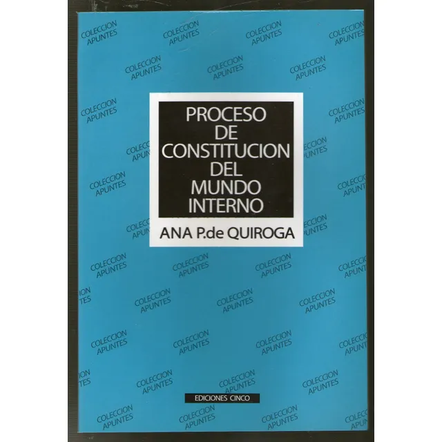 Ana Quiroga - Proceso De Constitucion Del Mundo Interno