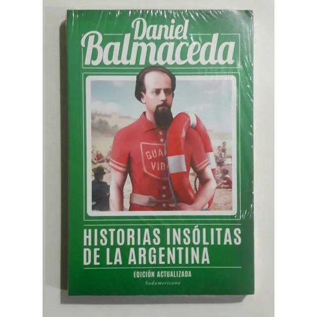 Historias Insolitas De La Argentina Balmaceda Edic Actualiza