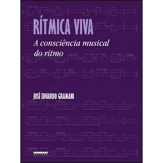 Ritmica Viva - A Consciencia Musical Do Ritmo