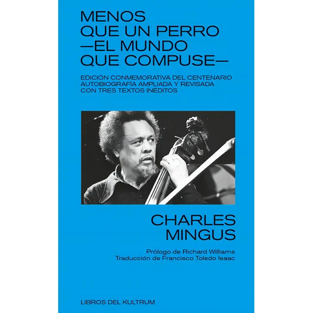 Libro: Menos Que Un Perro: El Mundo Que Compuse. Mingus, Cha